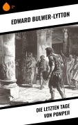 Cover-Bild zum Titel 'Die letzten Tage von Pompeji' von 'Edward Bulwer-Lytton'