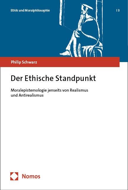 Der Ethische Standpunkt - Philip Schwarz