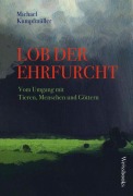 Cover-Bild zum Titel 'Lob der Ehrfurcht' von 'Michael Kumpfmüller'