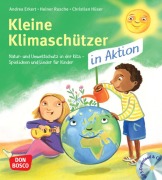 Cover-Bild zum Titel 'Kleine Klimaschützer in Aktion' von 'Andrea Erkert, Christian Hüser, Heiner Rusche'