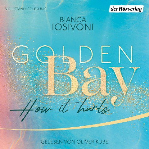 Golden Bay ¿ How it Hurts - Bianca Iosivoni