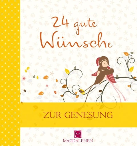 24 gute Wünsche Zur Genesung - Martina Jung