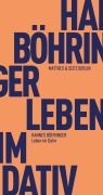 Cover-Bild zum Titel 'Leben im Dativ' von 'Hannes Böhringer'