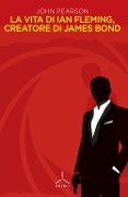 Cover-Bild zum Titel 'La vita di Ian Fleming, creatore di James Bond' von 'John Pearson'
