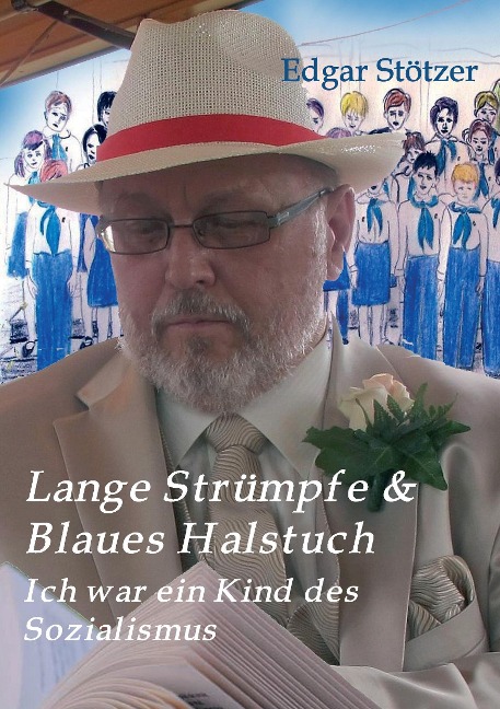 Lange Strümpfe & Blaues Halstuch - Edgar Stötzer