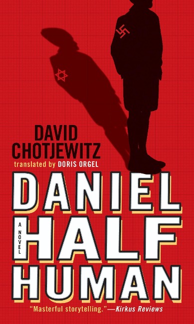 Daniel Half Human - David Chotjewitz