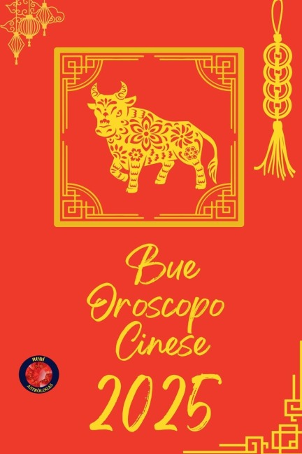 Bue Oroscopo Cinese 2025 - Alina Rubi