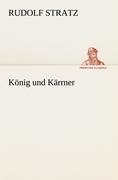 König und Kärrner - Rudolf Stratz