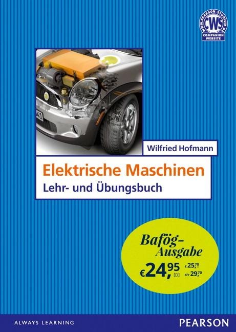 Elektrische Maschinen - Bafög-Ausgabe - Wilfried Hofmann