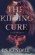 The Killing Cure: Redeem - C. S. Kendall