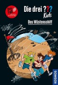 Die drei ??? Kids Dein Fall, Das Wüstenschiff - Boris Pfeiffer