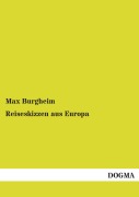 Cover-Bild zum Titel 'Reiseskizzen aus Europa' von 'Max Burgheim'
