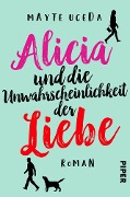 Cover-Bild zum Titel 'Alicia und die Unwahrscheinlichkeit der Liebe' von 'Mayte Uceda'