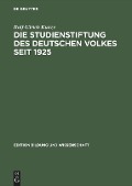 Die Studienstiftung des deutschen Volkes seit 1925 - Rolf-Ulrich Kunze