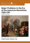 Cover-Bild zum Titel 'Major Problems in the Era of the American Revolution, 1760-1791' von 'Richard D Brown, Benjamin Carp'
