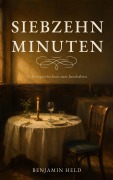 Cover-Bild zum Titel 'Siebzehn Minuten' von 'Benjamin Held'