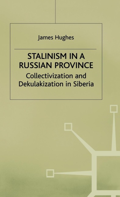 Stalinism in a Russian Province - J. Hughes