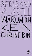 Warum ich kein Christ bin - Bertrand Russell