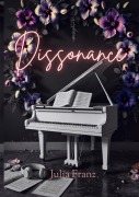 Cover-Bild zum Titel 'Dissonance' von 'Julia Franz'