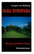 Cover-Bild zum Titel 'Olea europaea' von 'Juergen von Rehberg'