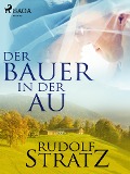 Cover-Bild zum Titel 'Der Bauer in der Au' von 'Rudolf Stratz'