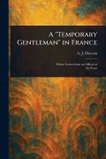 Cover-Bild zum Titel 'A "Temporary Gentleman" in France' von 'A J (Alec John) Dawson'