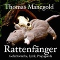 Cover-Bild zum Titel 'Thomas Manegold - Rattenfänger - Gehirnwäsche, Lyrik, Propaganda' von 'Thomas Manegold'