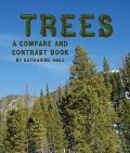 Trees: A Compare and Contrast Book - Katharine Hall