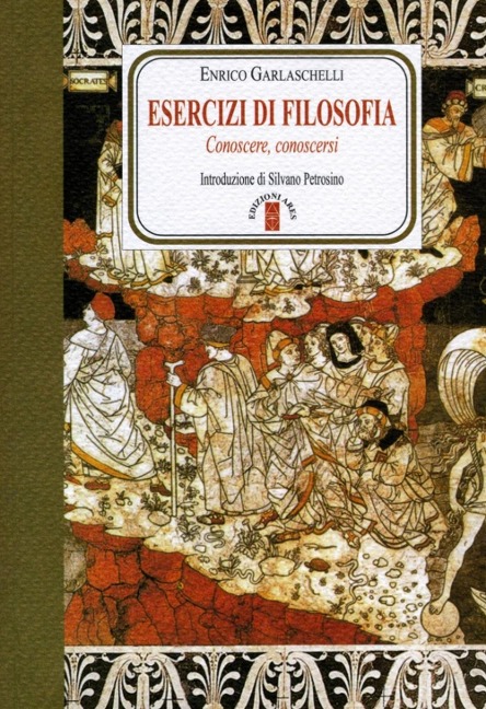 Esercizi di filosofia. Conoscere, conoscersi - Enrico Garlaschelli