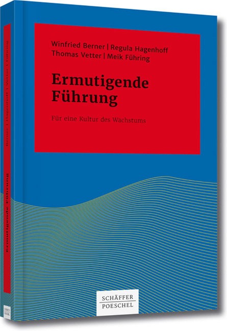Ermutigende Führung - Winfried Berner, Meik Führing, Regula Hagenhoff, Thomas Vetter