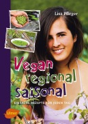 Cover-Bild zum Titel 'Vegan, regional, saisonal' von 'Lisa Pfleger'
