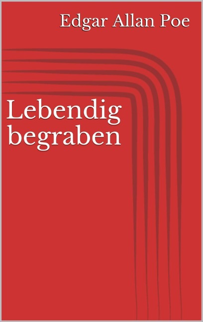 Lebendig begraben - Edgar Allan Poe