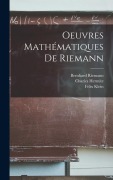 Cover-Bild zum Titel 'Oeuvres mathématiques de Riemann' von 'Bernhard Riemann, Laugel L, Charles Hermite'