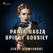 Cover-Bild zum Titel 'Pani¿ nasz¿ upiory udusi¿y' von 'Jerzy Siewierski'