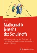 Cover-Bild zum Titel 'Mathematik jenseits des Schulstoffs' von 'Jim Ye'