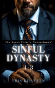 Cover-Bild zum Titel 'Sinful Dynasty: The Jones Family 1 - 3 (Sammelband)' von 'Tris Khaylen'