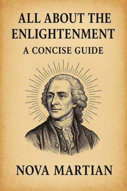 All About The Enlightenment: A Concise Guide - Nova Martian