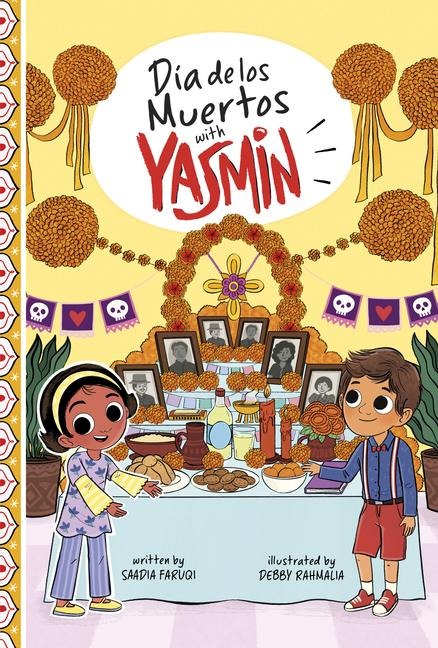 Día de Los Muertos with Yasmin - Saadia Faruqi