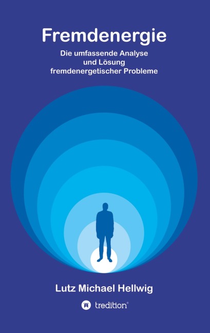 Fremdenergie - Lutz Michael Hellwig