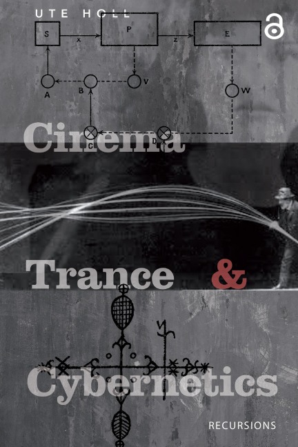 Cinema, Trance and Cybernetics - Ute Holl