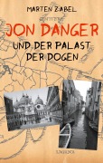 Jon Danger und der Palast der Dogen - Marten Zabel