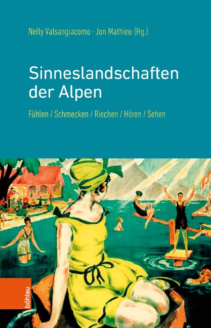 Sinneslandschaften der Alpen - 