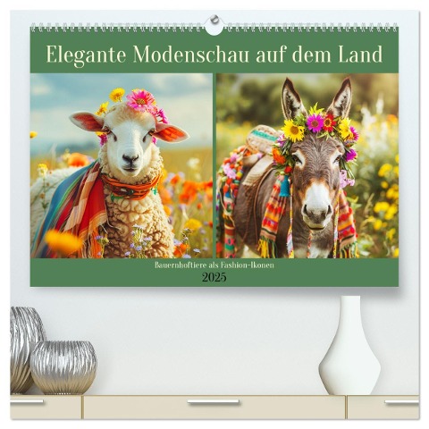 Elegante Modenschau auf dem Land. Bauernhoftiere als Fashion-Ikonen (hochwertiger Premium Wandkalender 2025 DIN A2 quer), Kunstdruck in Hochglanz - Rose Hurley