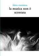 Cover-Bild zum Titel 'La musica non è scontata' von 'Fabio Ciminiera'