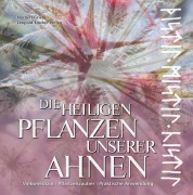 Cover-Bild zum Titel 'Die heiligen Pflanzen unserer Ahnen' von 'Norbert Griebl'