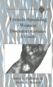 Cover-Bild zum Titel 'French-Speaking Women Documentarians' von 'Ruth Hottell, Janis Pallister'