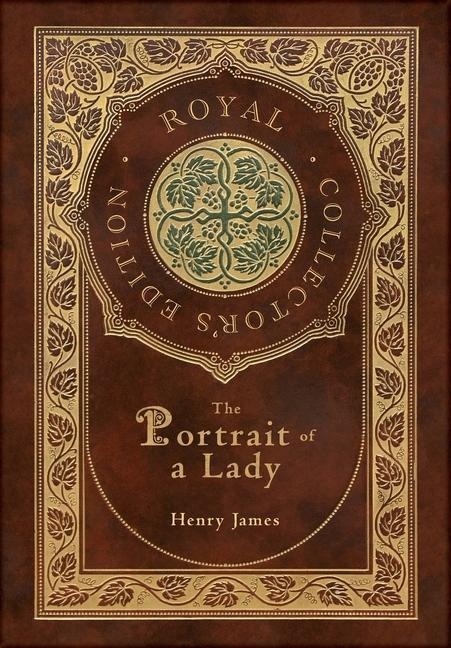 The Portrait of a Lady (Royal Collector's Edition) (Case Laminate Hardcover with Jacket) - Henry James