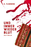 Cover-Bild zum Titel 'Und immer wieder Blut' von 'Heiko Flemming'