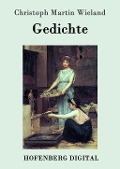 Cover-Bild zum Titel 'Gedichte' von 'Christoph Martin Wieland'