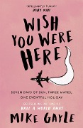 Cover-Bild zum Titel 'Wish You Were Here' von 'Mike Gayle'